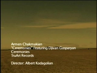 Armen Chakmakian feat. Djivan Gasparyan - Ceremonies